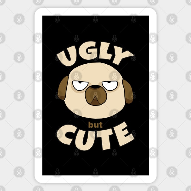 Ugly but Cute Magnet by KewaleeTee